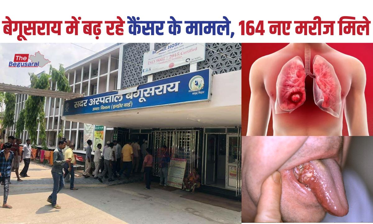 Cancer cases are increasing in Begusarai