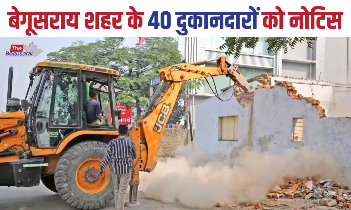 Bulldozer Action in Begusarai