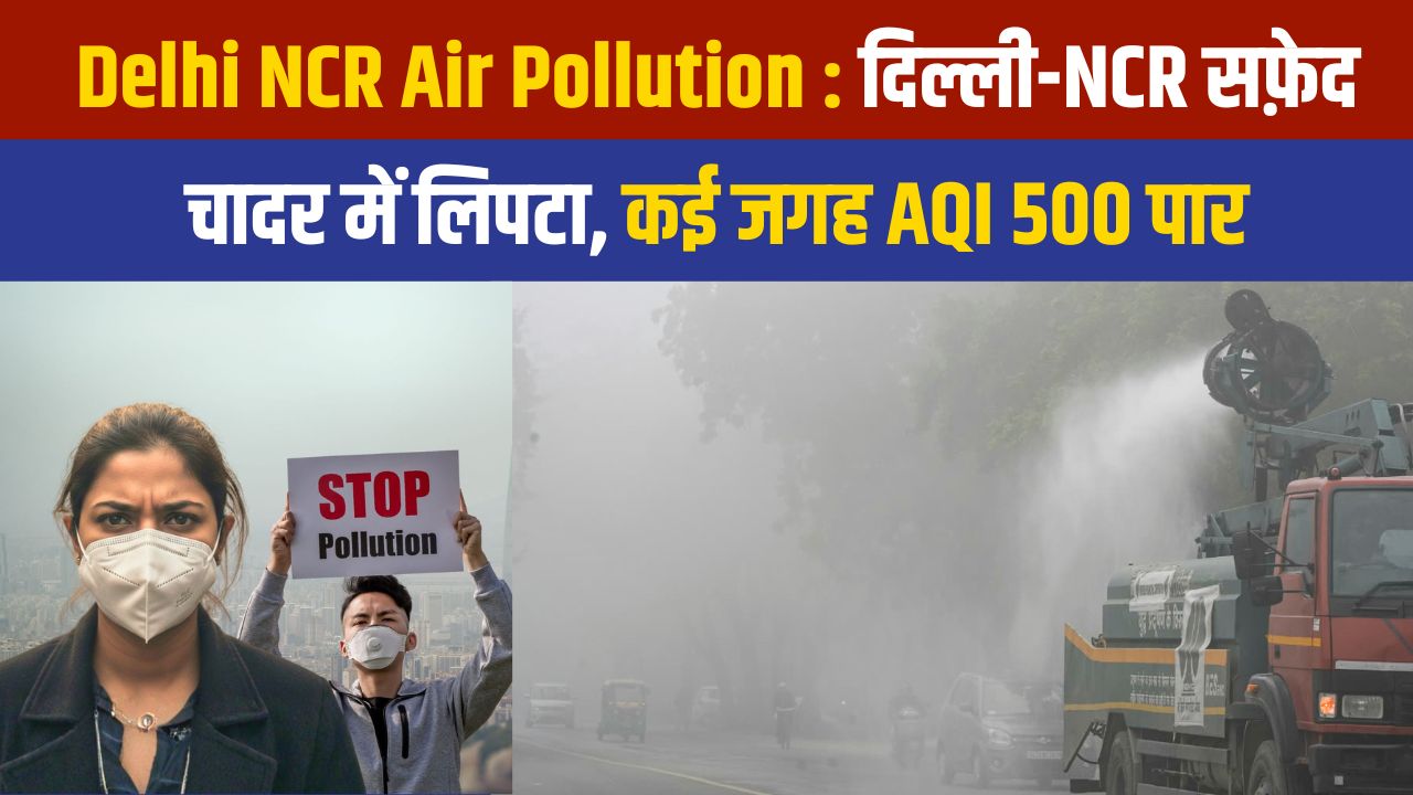 Delhi NCR Air Pollution